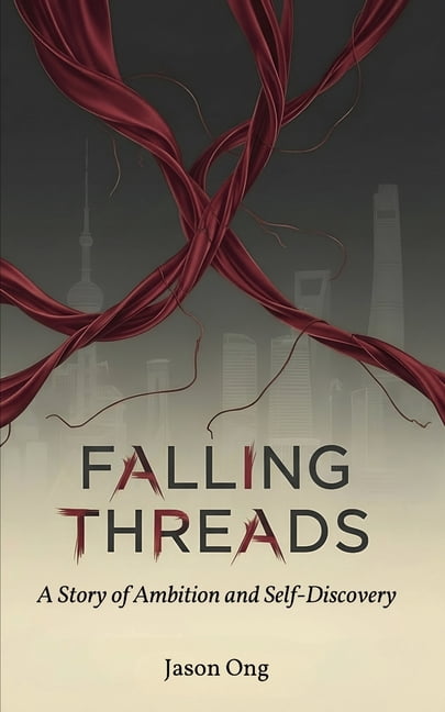Falling Threads: A Story of Ambition and Self-Discovery, (Paperback)