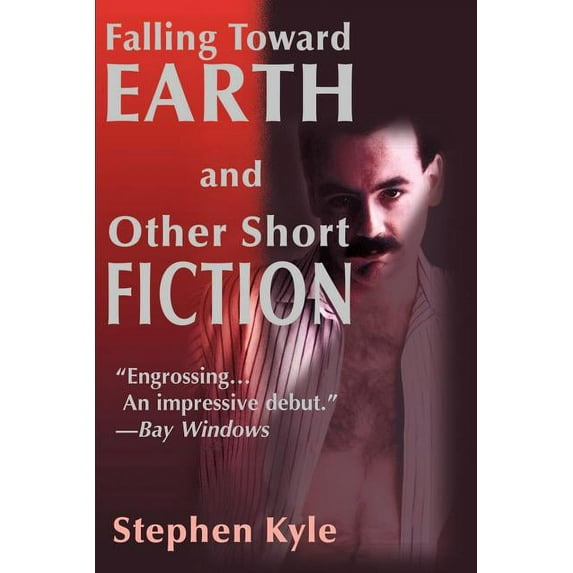 Falling Toward Earth and Other Short Ficton (Paperback)