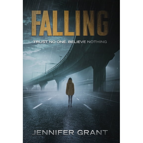 Falling: Trust No One. Believe Nothing., (Hardcover)