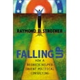 thumbnail image 1 of Pre-Owned Falling Up: How a Redneck Helped Invent Political Consulting (Politics Media) (Hardcover) 0807128562 9780807128565, 1 of 1