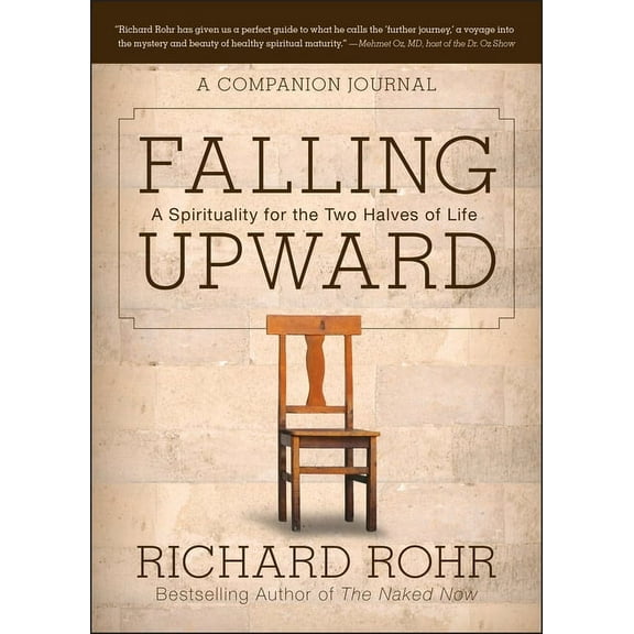 Falling Upward: A Spirituality for the Two Halves of Life -- A Companion Journal, (Paperback)