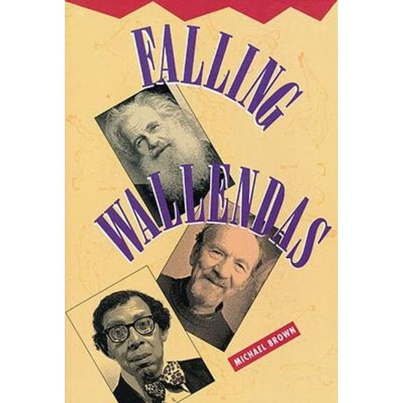 Pre-Owned Falling Wallendas (Paperback) 1882688023 9781882688029