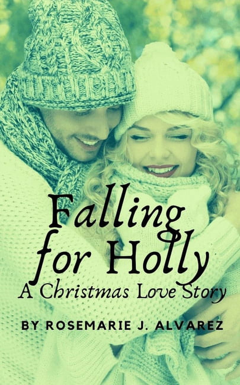 Falling for Holly : A Christmas Love Story (Paperback)