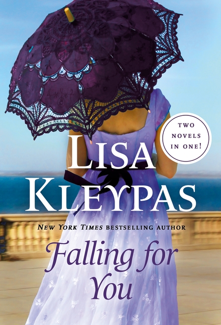 Falling for You: Two Novels in One -- Lisa Kleypas