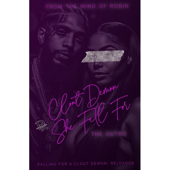 Falling for a Clout Demon Clout Demon She Fell For: The Outro: Falling For A Clout Demon Reloaded, Book 3, (Paperback)