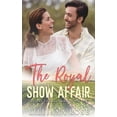 thumbnail image 1 of Falling for a Cowboy: The Royal Show Affair (Series #1) (Paperback), 1 of 1
