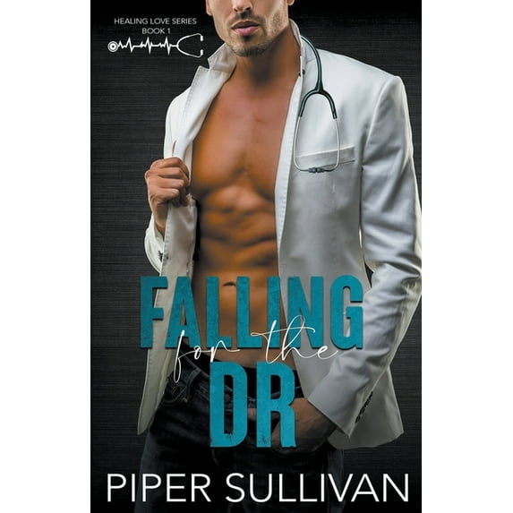 Healing Love Falling for the Dr, Book 1, (Paperback)