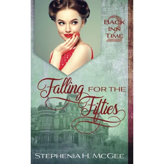 Pre-Owned Falling for the Fifties: A Time Travel Historical Romance (The Back Inn Time Series), 9781635640588, 163564058X, Paperback,