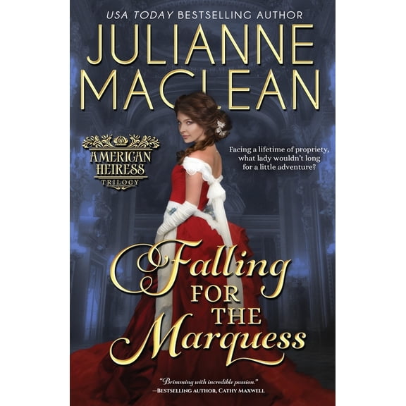 American Heiress Trilogy Falling for the Marquess, Book 2, (Paperback)