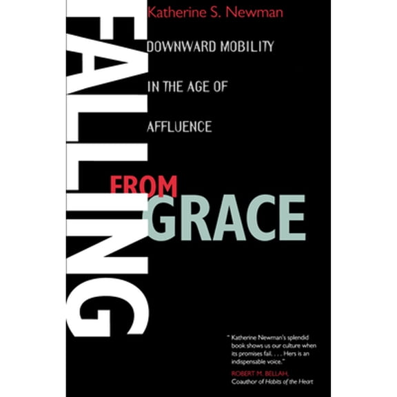 Pre-Owned Falling from Grace: Downward Mobility in the Age of Affluence Paperback