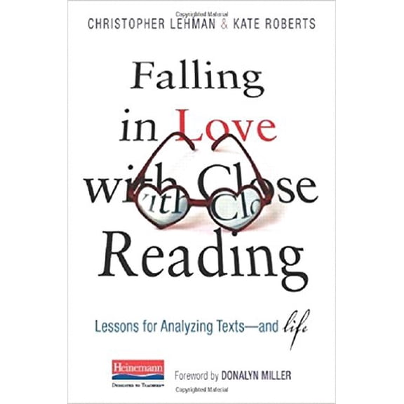 Pre-Owned Falling in Love with Close Reading: Lessons for Analyzing Texts--And Life (Hardcover) 0325050848 9780325050843