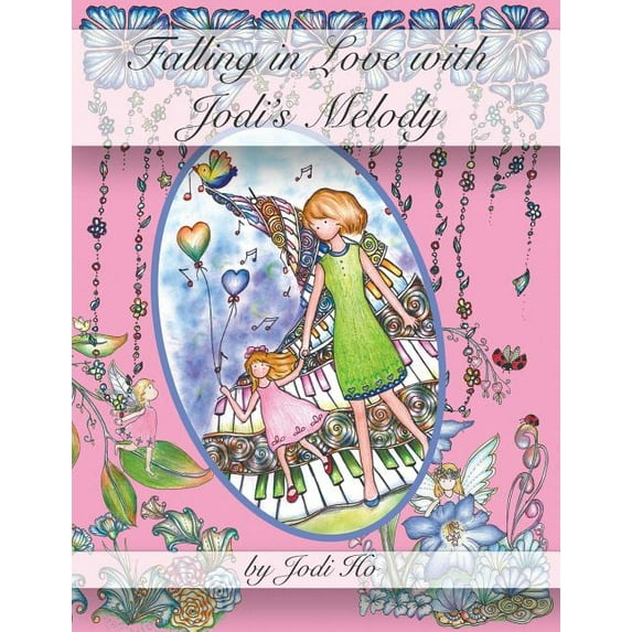 Falling in Love with Jodi's Melody : Adult Coloring Book (Paperback)