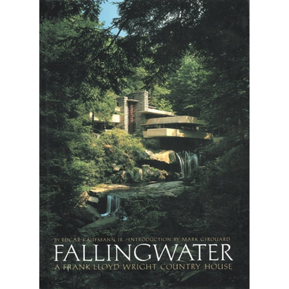 Fallingwater: A Frank Lloyd Wright Country House (Hardcover)