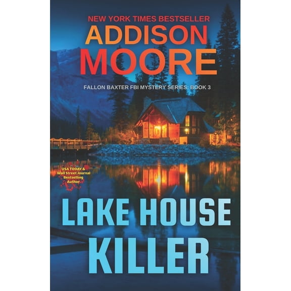 Fallon Baxter FBI Mystery Lake House Killer, Book 3, (Paperback)