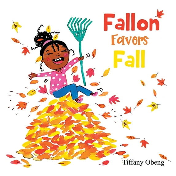 Fallon Favors Fall: A Wonderful Children's Book about Fall, (Paperback)