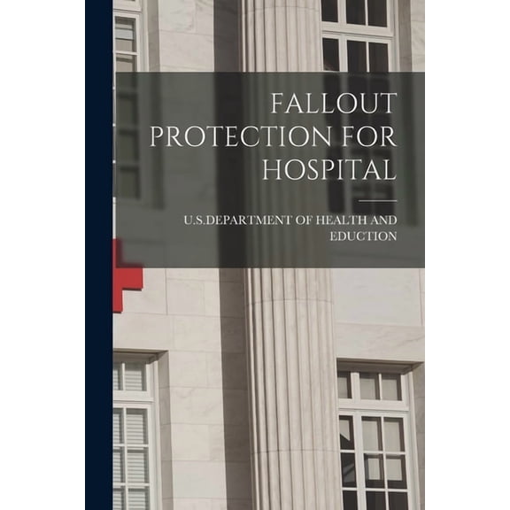 Fallout Protection for Hospital, (Paperback)