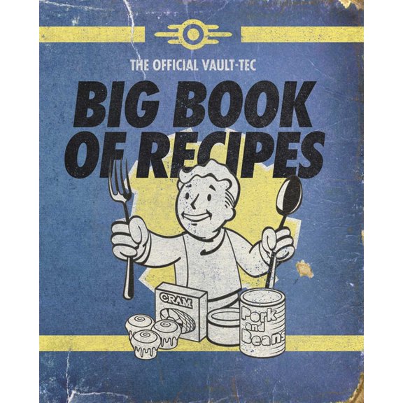 Fallout Fallout: The Official Vault-Tec Big Book of Recipes, (Hardcover)