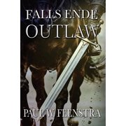 Falls Ende - Outlaw In a Medieval World where Loyalty is Currency and Honour is a Weapon, Hardcover