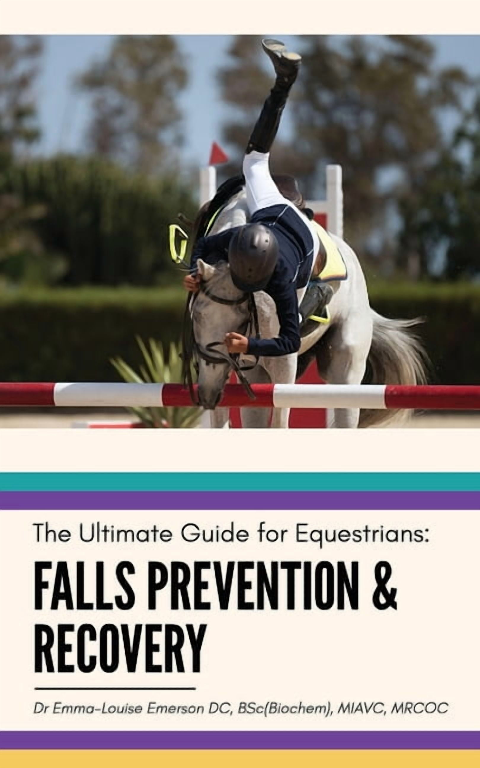 Falls Prevention and Recovery: The Ultimate Guide for Equestrians, (Paperback)