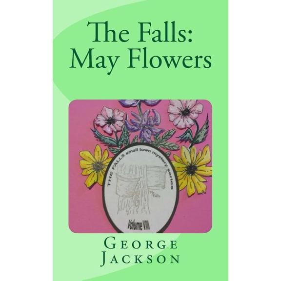 Falls Small Town Mystery: The Falls : May Flowers (Series #8) (Paperback)