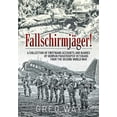 thumbnail image 1 of Fallschirmjäger!: A Collection of Firsthand Accounts and Diaries by German Paratrooper Veterans from the Second World War (Hardcover), 1 of 1