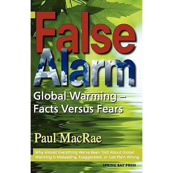 Pre-Owned False Alarm: Global Warming Facts Versus Fears (Paperback) 0986486205 9780986486203