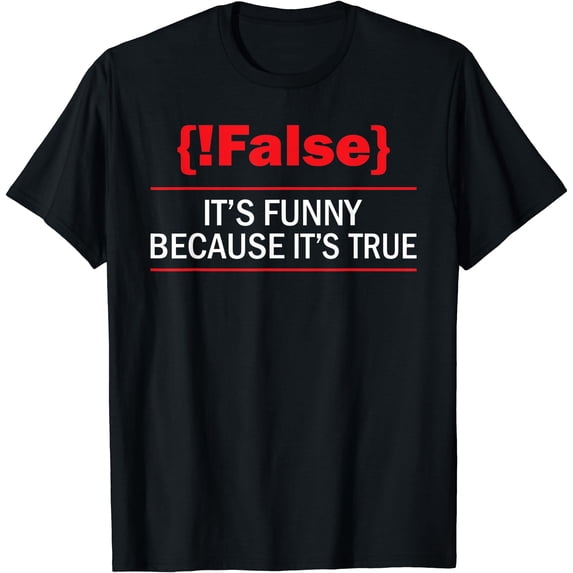 !False - Computer Science Programmer Coding Software Coder T-Shirt ...