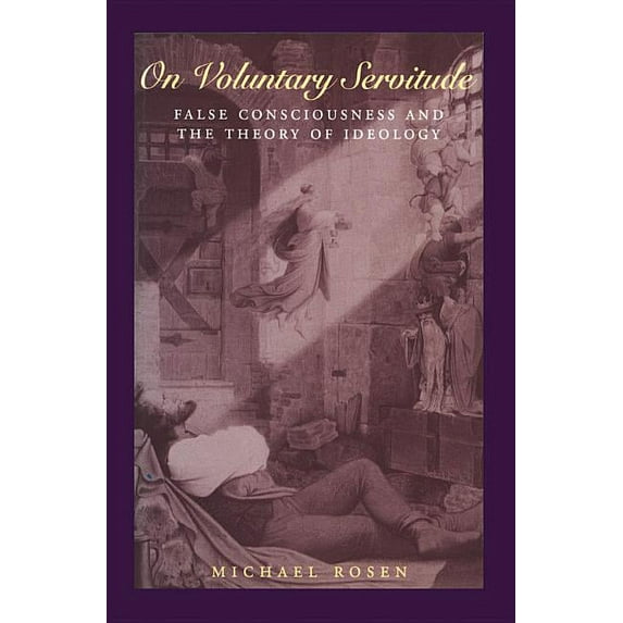 False Consciousness and the Theory of Id On Voluntary Servitude: False Consciousness and the Theory of Ideology, (Hardcover)