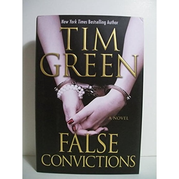 Pre-Owned False Convictions (Hardcover) 0446401528 9780446401524