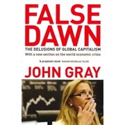 False Dawn The Delusions of Global Capitalism Paperback