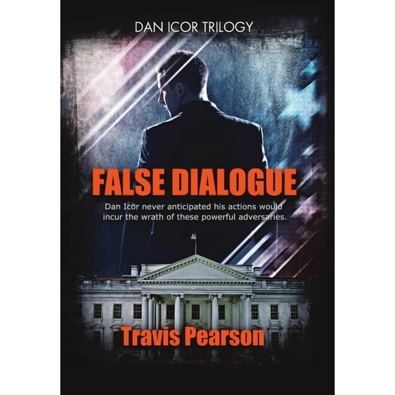 False Dialogue: Dan Icor Trilogy, (Hardcover)