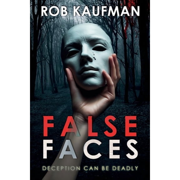 Edge of Fear Trilogy False Faces: Edge of Fear Series - Book 1, Book 1, (Paperback)