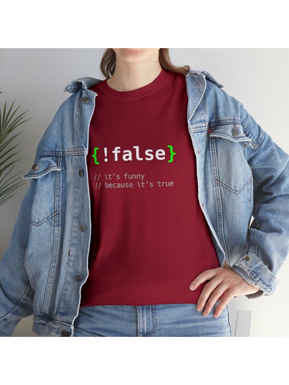 False - Funny Coding Programmer Computer Programming T-Shirt