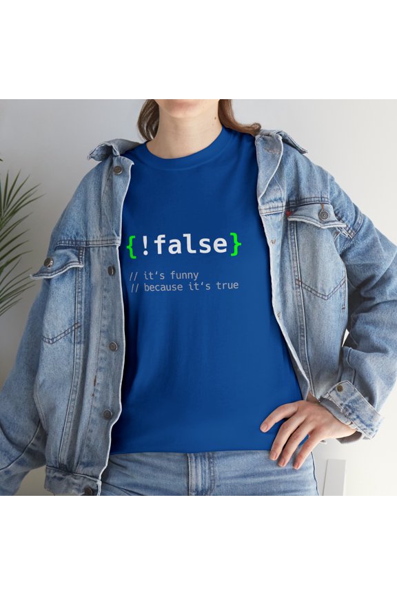 False - Funny Coding Programmer Computer Programming T-Shirt