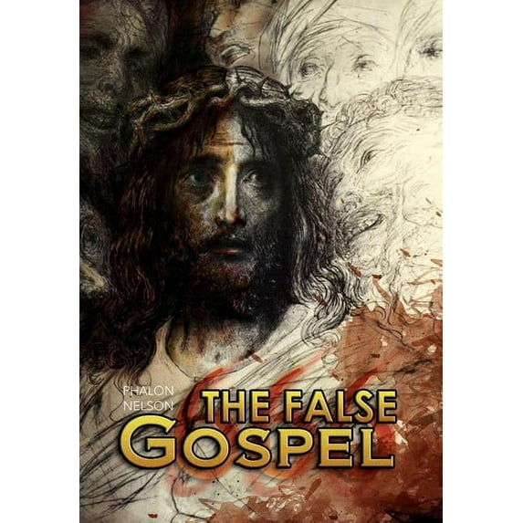 The False Gospel (Hardcover)