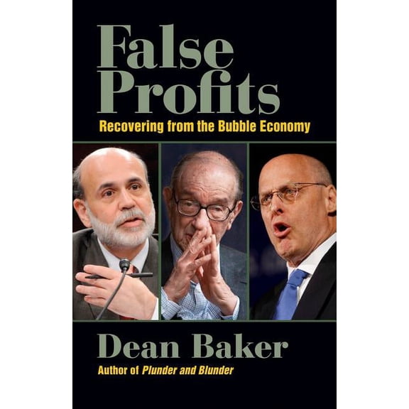 False Profits : Recovering from the Bubble Economy (Paperback)