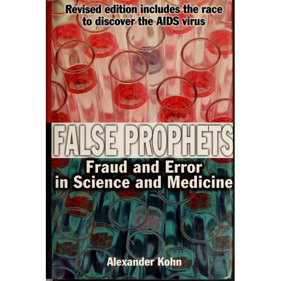 Pre-Owned False Prophets: Fraud An Error In Science And Medicine, 9780760704073, 0760704074, Hardcover, Revised edition