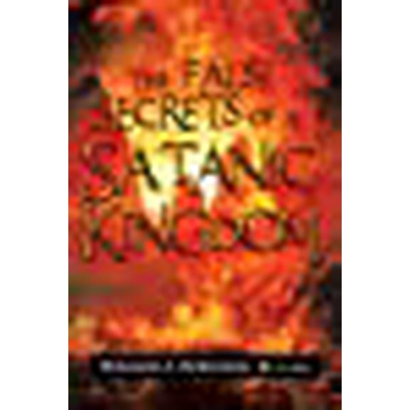 The False Secrets of a Satanic Kingdom (Paperback)