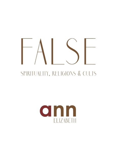 False Spirituality, Religions & Cults - Ann Elizabeth (Paperback)