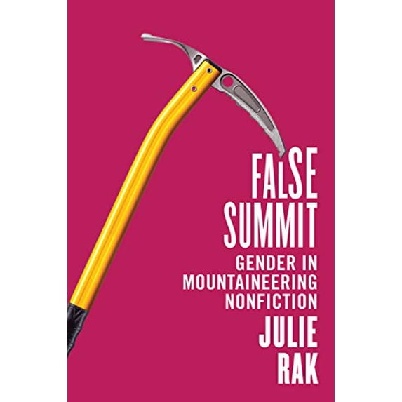 Pre-Owned False Summit: Gender in Mountaineering Nonfiction Paperback