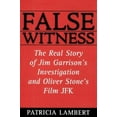 thumbnail image 1 of Pre-Owned False Witness: The Real Story of Jim Garrison's Investigation and Oliver Stone's Film, JFK (Hardcover) 0871318792 9780871318794, 1 of 1