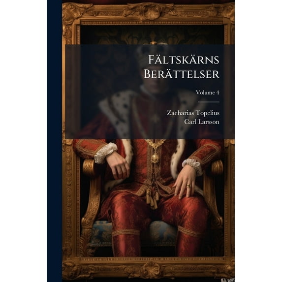 Fältskärns Berättelser; Volume 4 (Paperback)