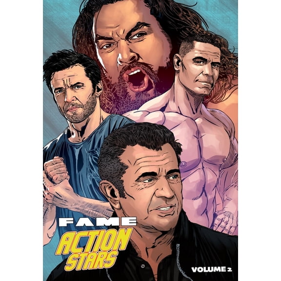 Fame: Action Stars: The Sequel: Mel Gibson, Jason Momoa, John Cena & Hugh Jackman, (Paperback)