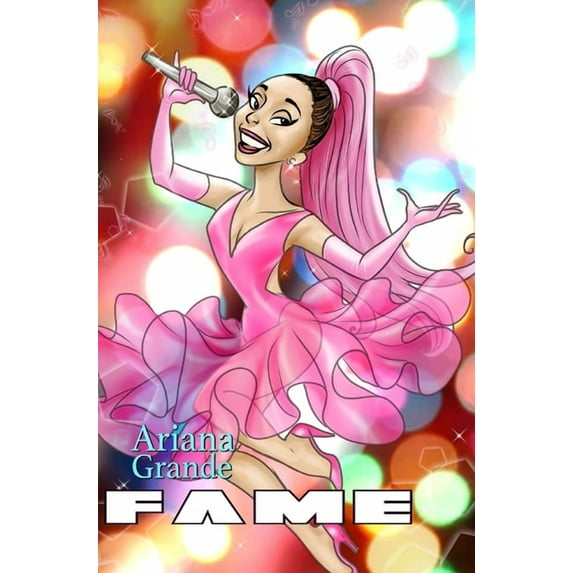 Fame : Ariana Grande (Hardcover)