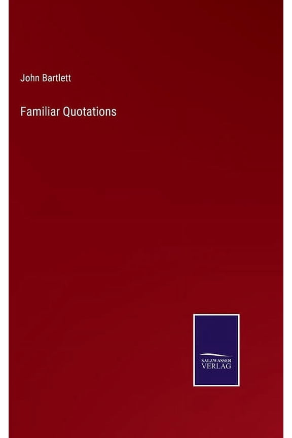 Familiar Quotations, (Hardcover)