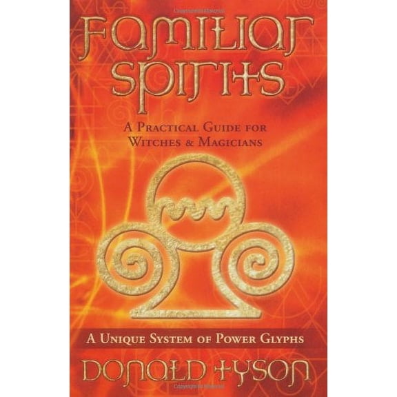 Pre-Owned Familiar Spirits: A Practical Guide for Witches & Magicians (Paperback) 0738704210 9780738704210