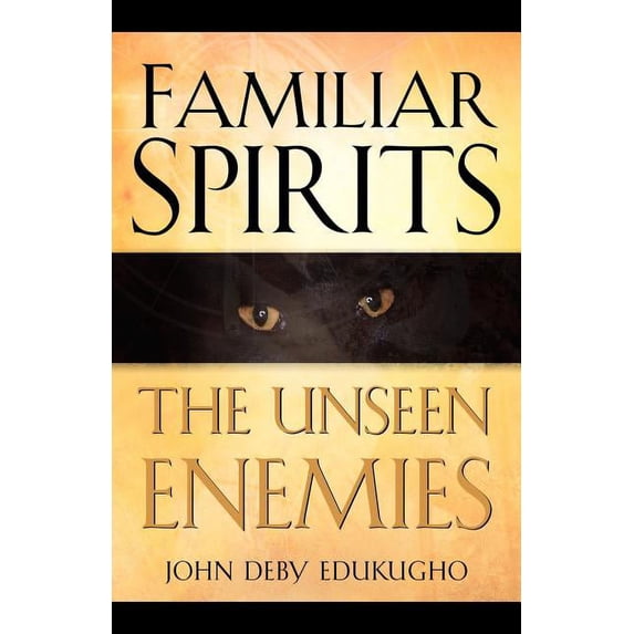 Familiar Spirits The Unseen Enemies, (Paperback)