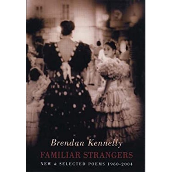 Pre-Owned Familiar Strangers : New and Selected Poems, 1960-2004 (Hardcover) 9781852246624