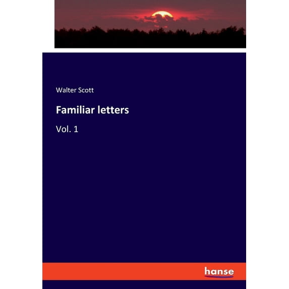 Familiar letters: Vol. 1