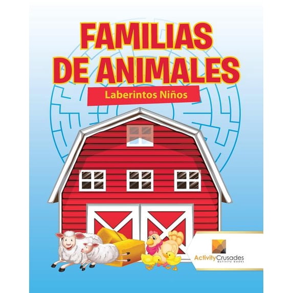 Familias De Animales: Laberintos Niños, (Paperback)